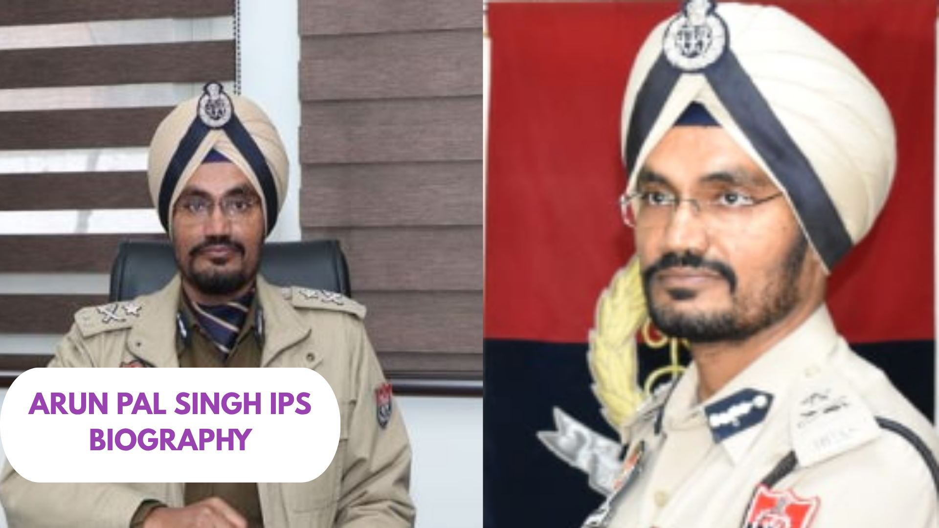 Arun Pal Singh IPS Biography